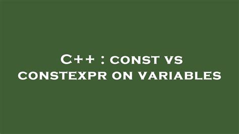 const vs constexpr.